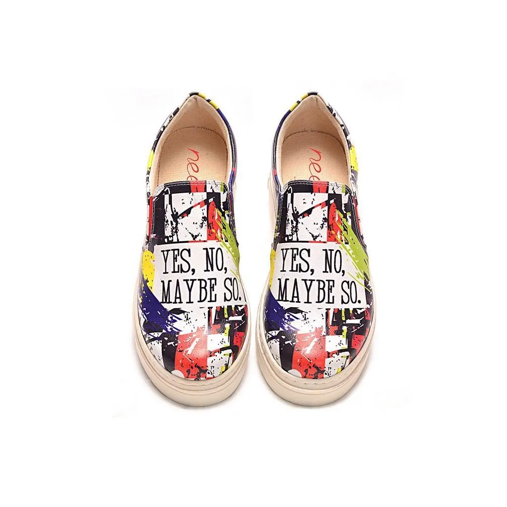 Yes No Maybe So Slip on Sneakers Shoes NVN106